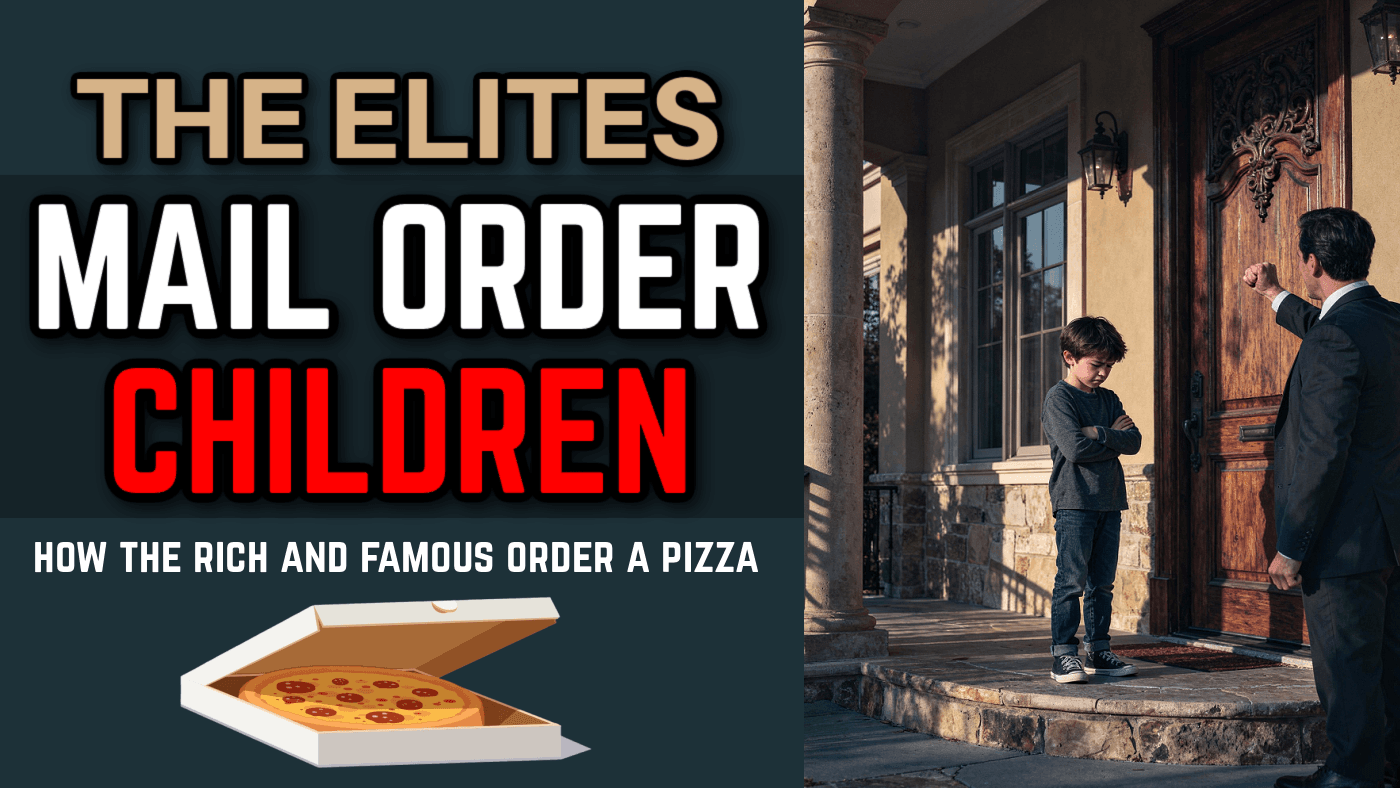 The Mail Order Children: How Elites 
