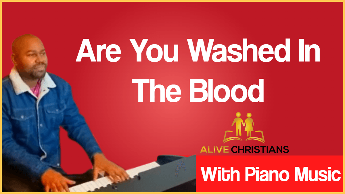 Are You Washed in the Blood lyrics - Hymn with Piano Music (Accurate)