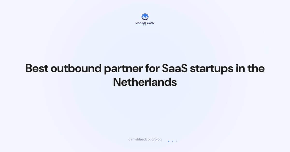 Best outbound partner for SaaS startups in the Netherlands