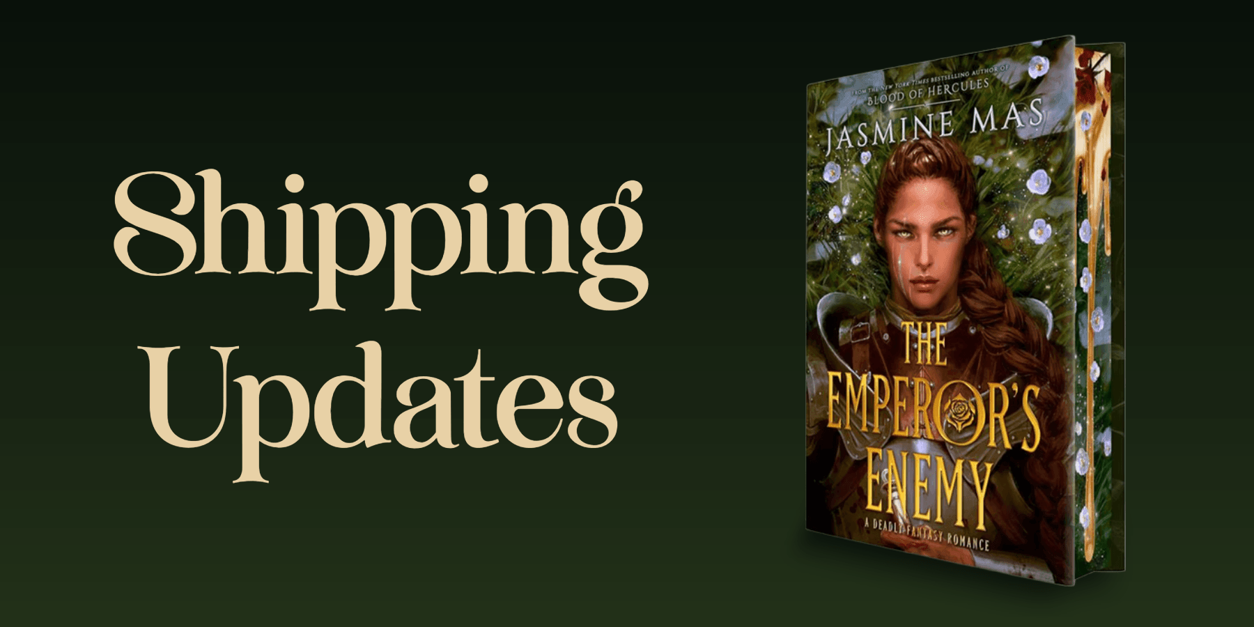 The Emperor's Enemy Shipping Updates