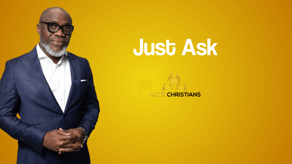 (Secret) Just Ask - The Power of Prayer In The Life of Believers