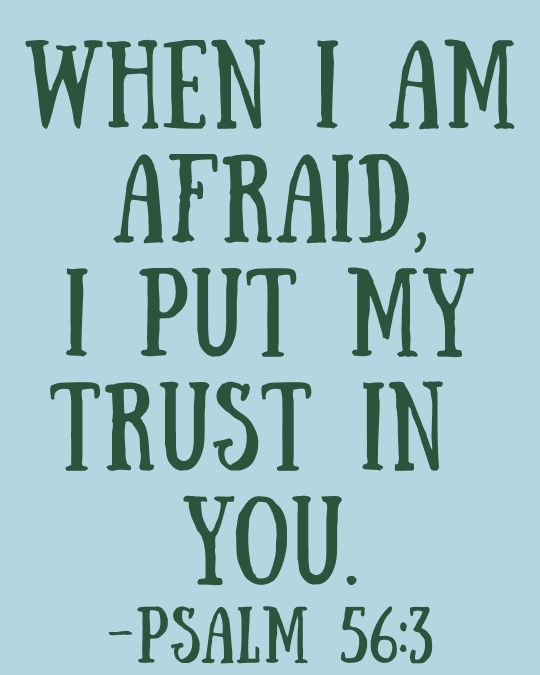 Psalm 56 | A Prayer To The One I Trust
