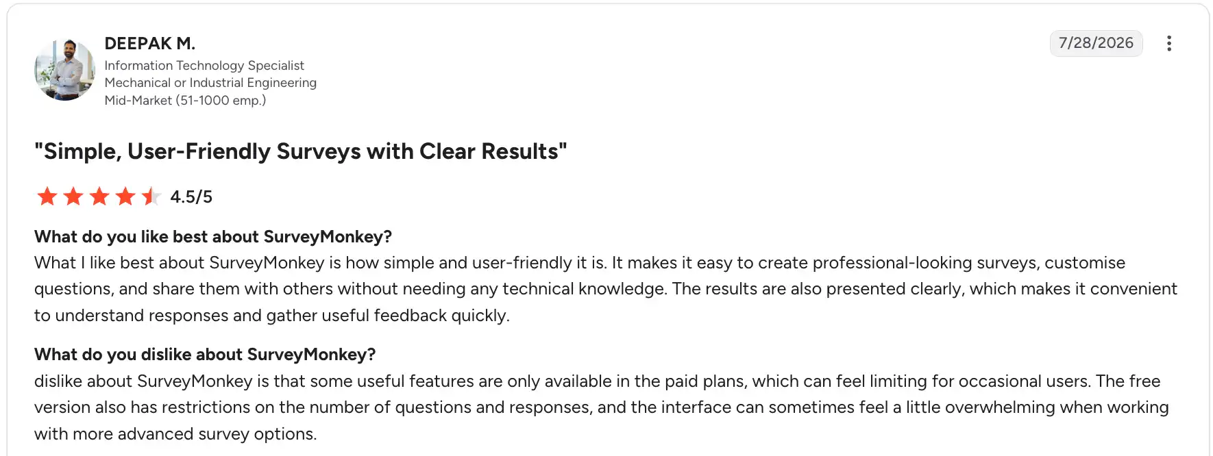Deepak, M., also found SurveyMonkey easy