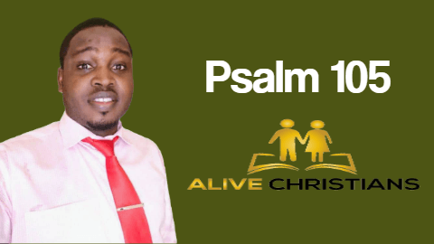 Psalm 105 KJV with Audio - O give thanks unto the Lord
