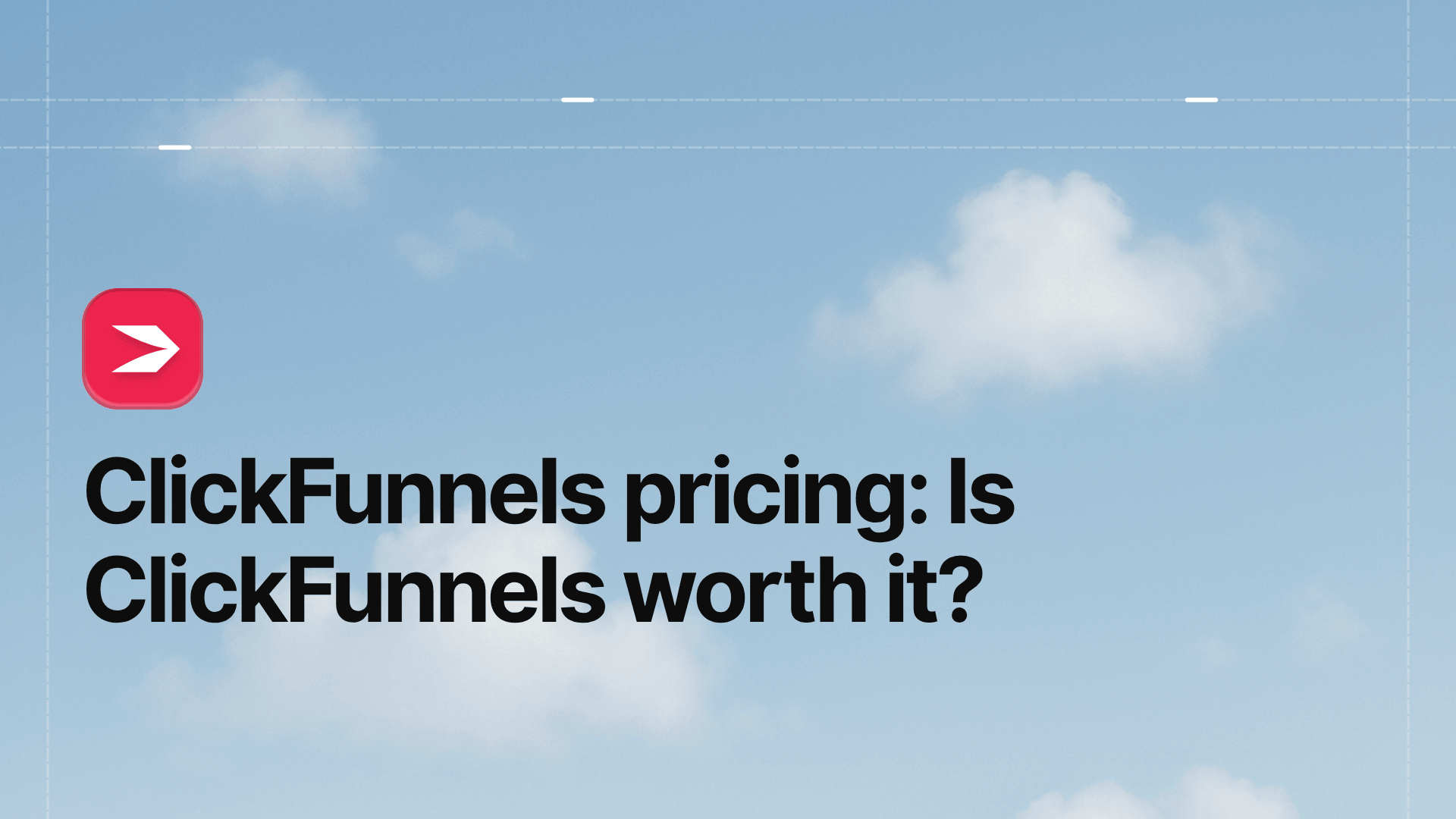 ClickFunnels Pricing: Is ClickFunnels Worth It?