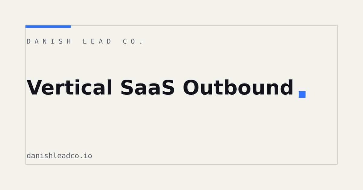 Vertical SaaS Outbound: How to Reach Niche Buyers