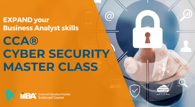 NEW MASTER CLASS in 2021! CCA Cybersecurity for Business Analysts