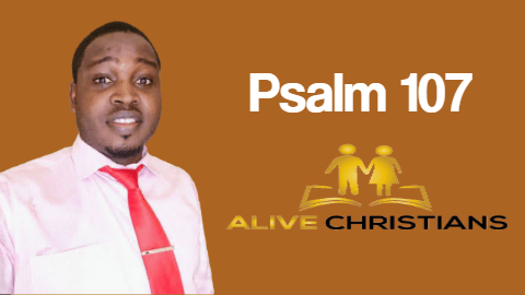 Psalm 107 KJV with Audio - O give thanks unto the Lord