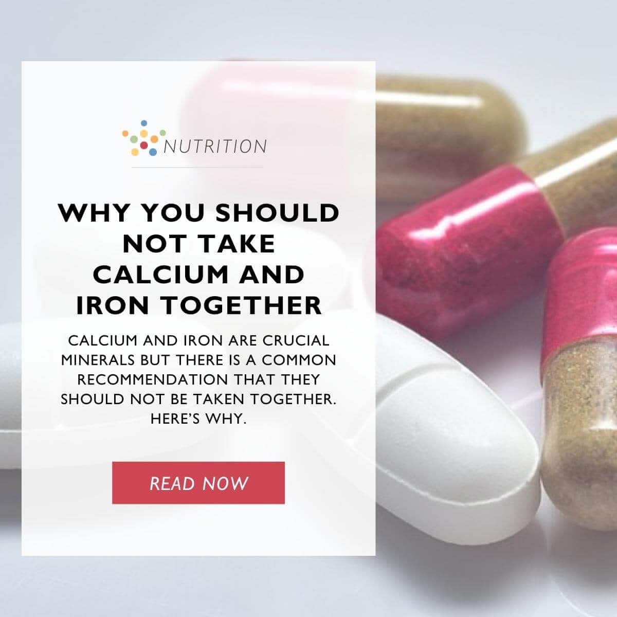 Why You Should NOT Be Taking Calcium and Iron Together