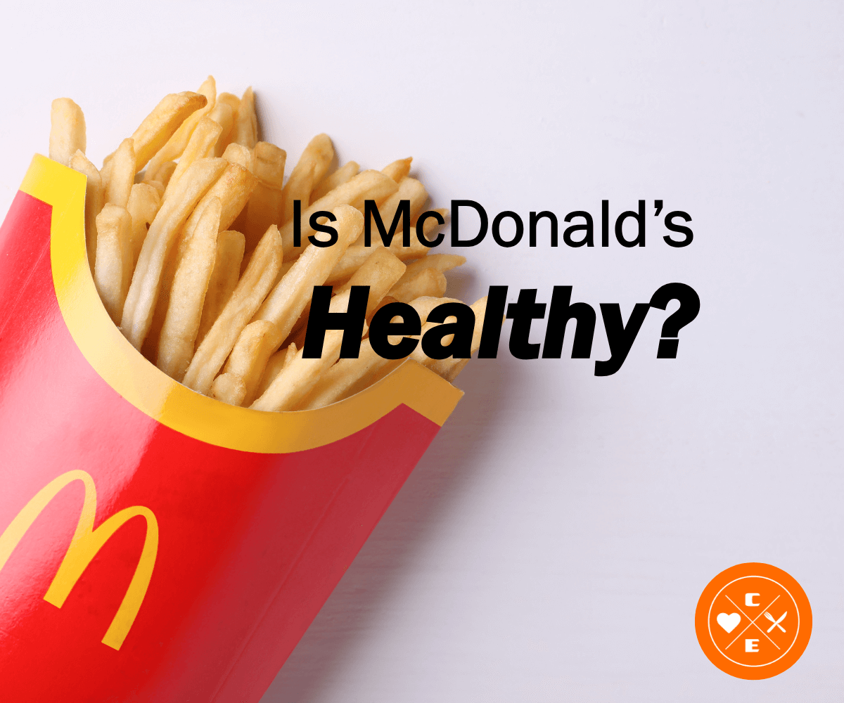 Is McDonald's Healthy? The Big Mac Meal vs. the Better Orders
