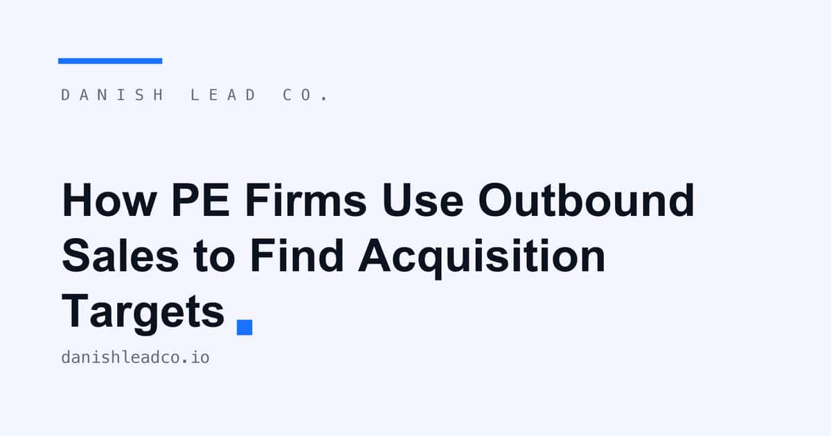 How PE Firms Use Outbound Sales to Find Acquisition Targets