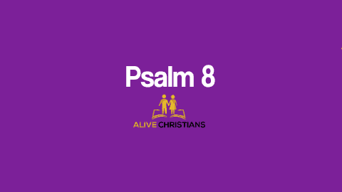Psalm 8 KJV with Audio - O Lord, our Lord, how excellent