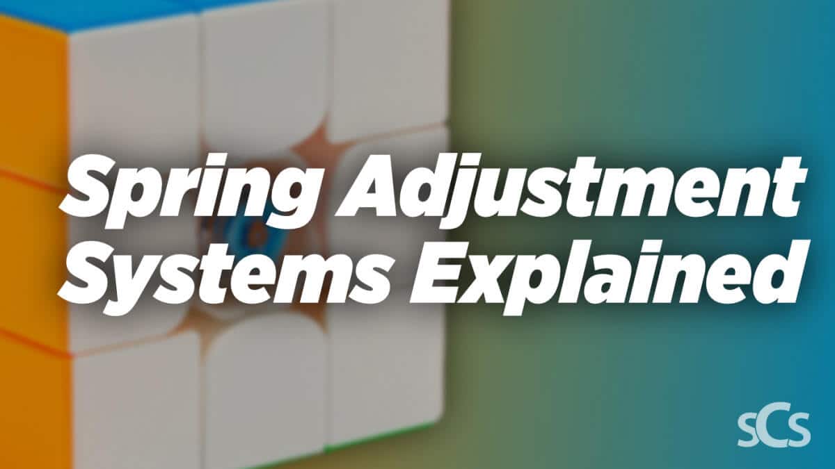 Speed Cube Spring Adjustment Systems Explained