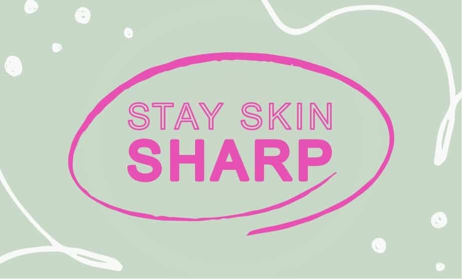 Stay Skin Sharp campaign logo with pink lettering on sage green background - educational initiative for safe tween skincare