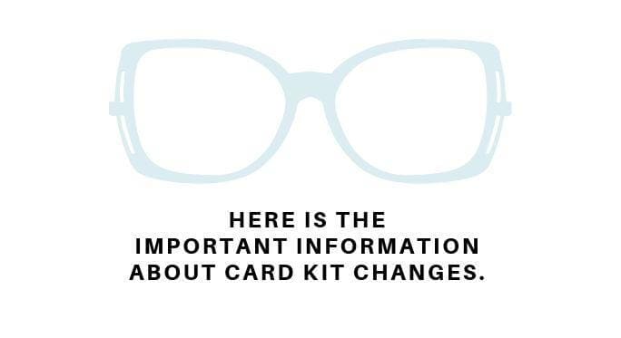 Card Kit Changes - Important new information