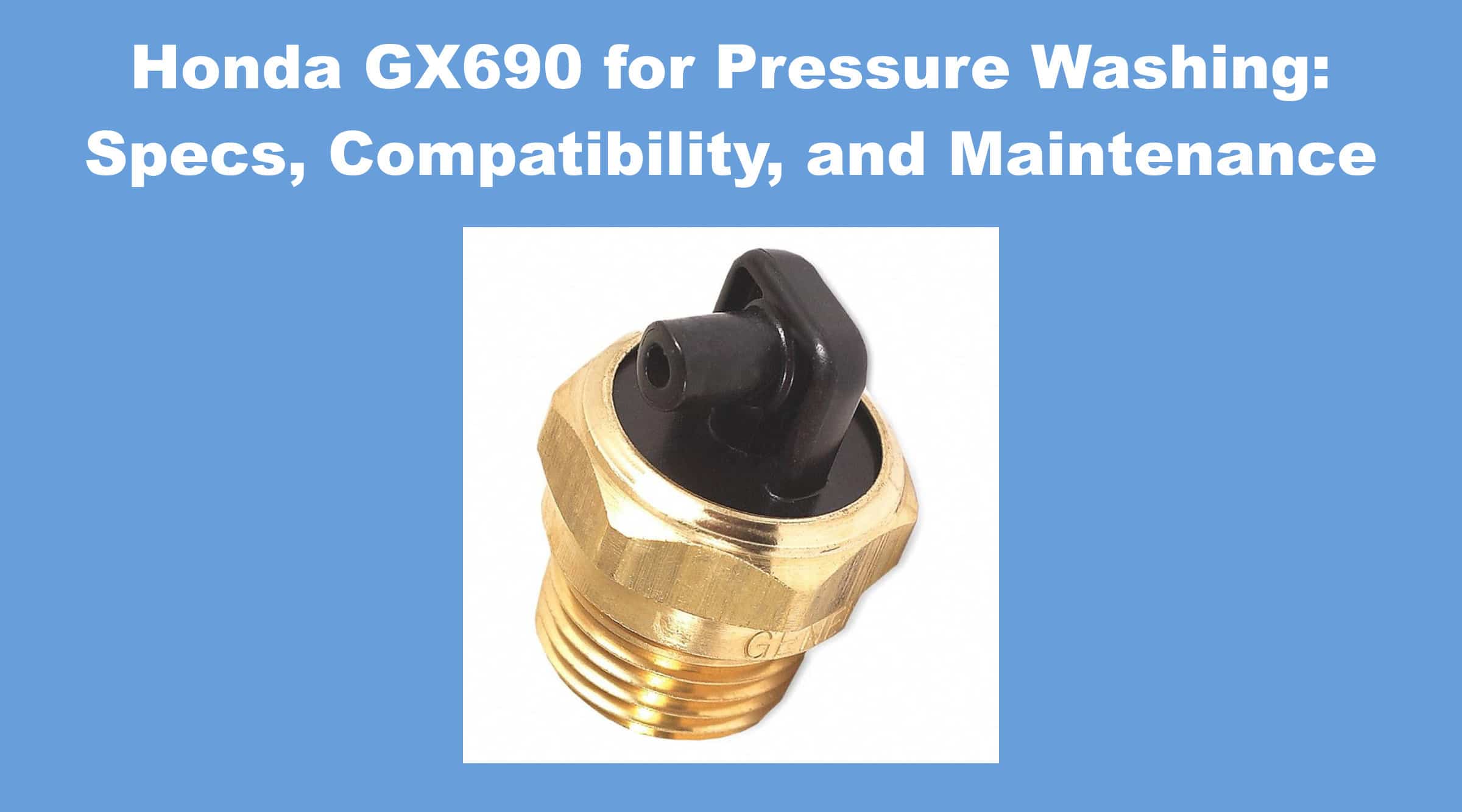 Honda GX690 for Pressure Washing: Specs, Compatibility, and Maintenance