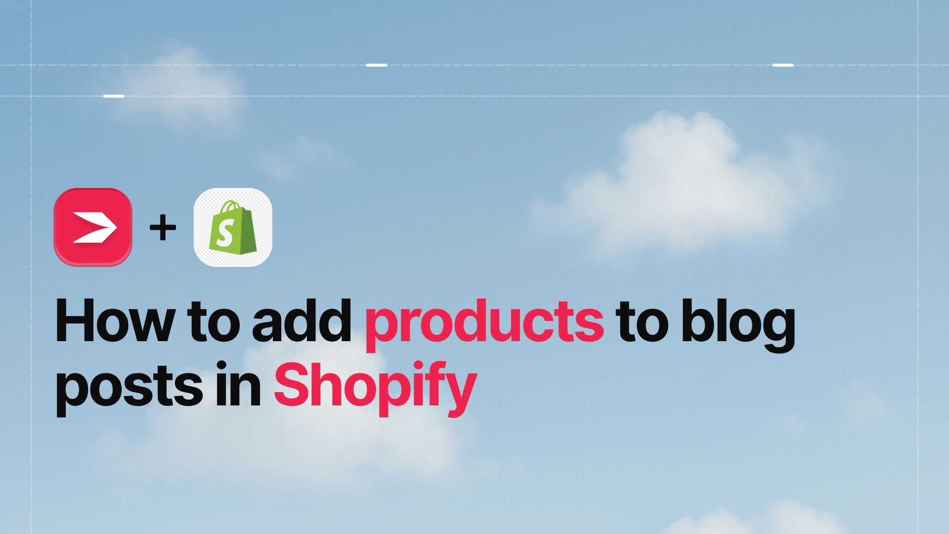 Add products to blog posts in Shopify