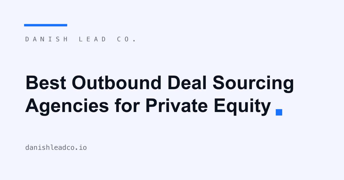 Best Outbound Deal Sourcing Agencies for Private Equity
