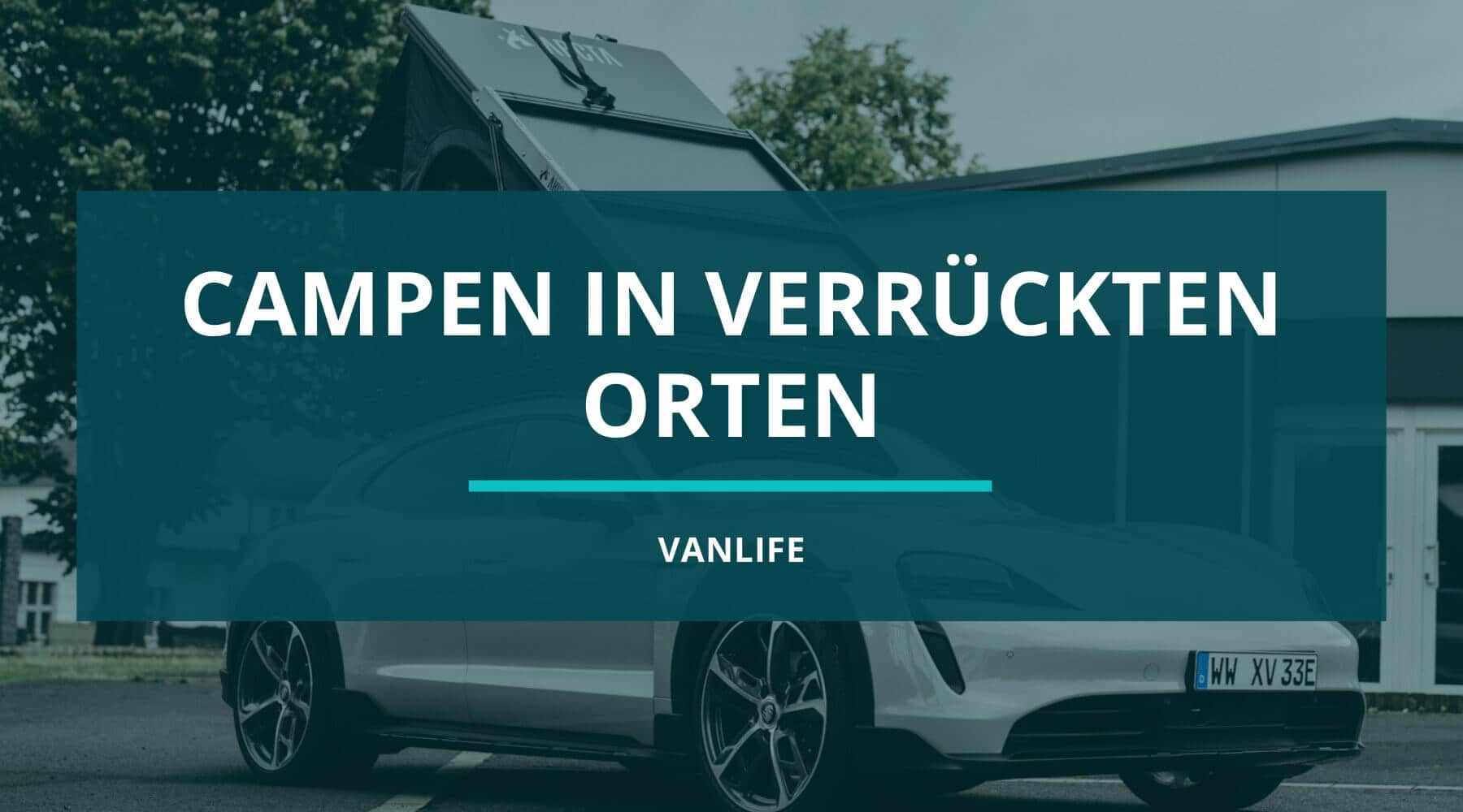 Dachzelt Camping an ungewöhnlichen Orten