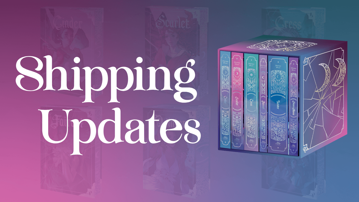 The Lunar Chronicles Shipping Updates