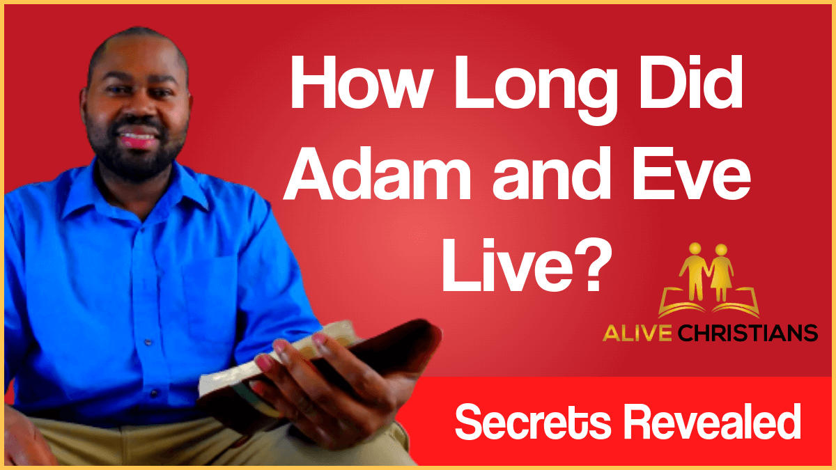 How Long Did Adam and Eve Live? (Lifespan) of First Couple