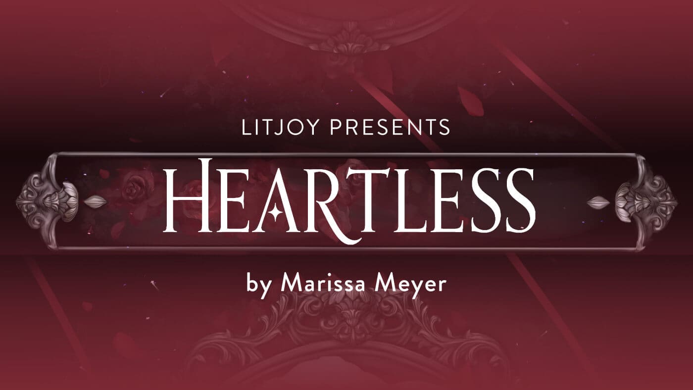 LitJoy x Marissa Meyer Heartless Annotated Special Edition SPOILERS!
