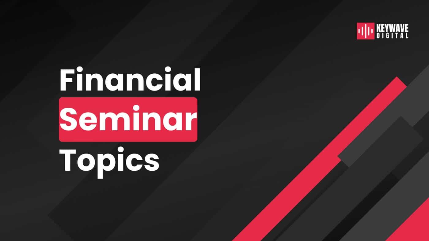 Engaging Financial Advisor Seminar Topics to Attract Leads