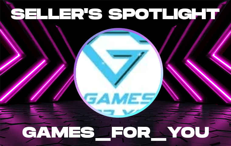 Seller Spotlight: Games_for_you — Huge Catalog, Fresh Releases, Big Savings