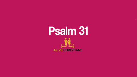 Psalm 31 KJV with Audio - In thee, O Lord, do I put my trust