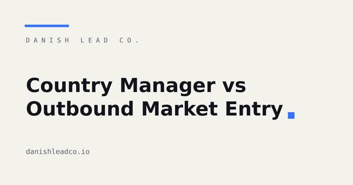 Country Manager vs Outbound Market Entry: What to Compare