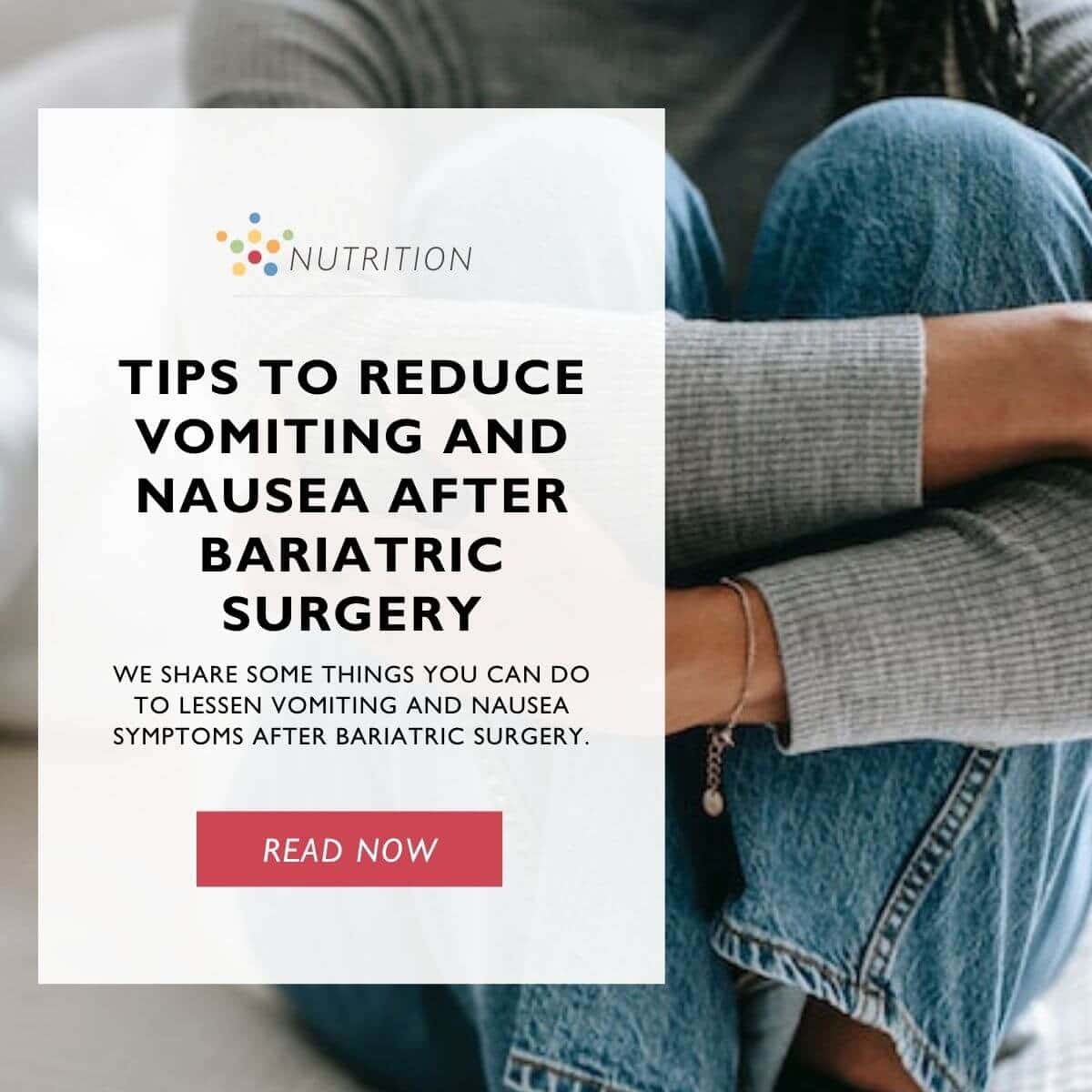 Tips to Reduce Vomiting and Nausea After Bariatric Surgery