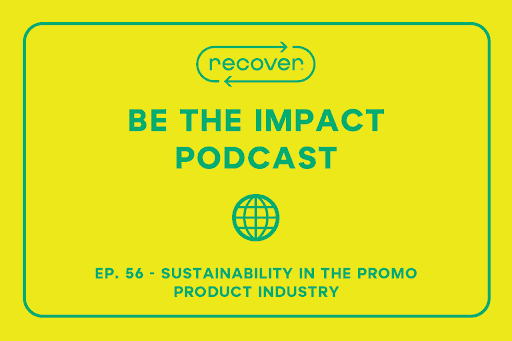Ep. 56 - Sustainability in the Promo Product Industry