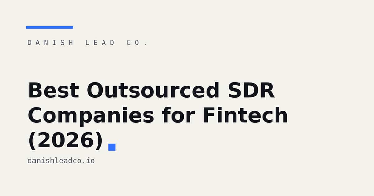 Best Outsourced SDR Companies for Fintech (2026)