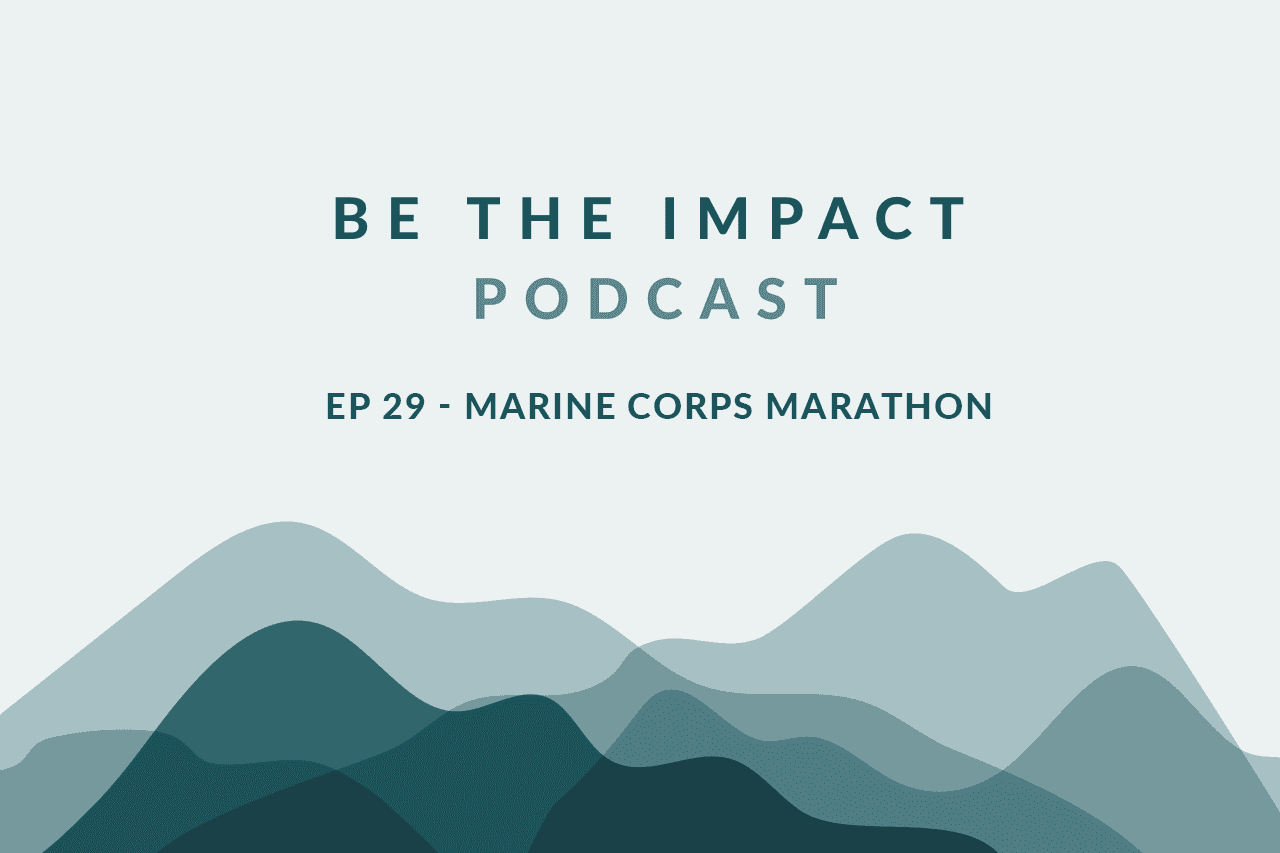 Ep. 29 - Marine Corps Marathon