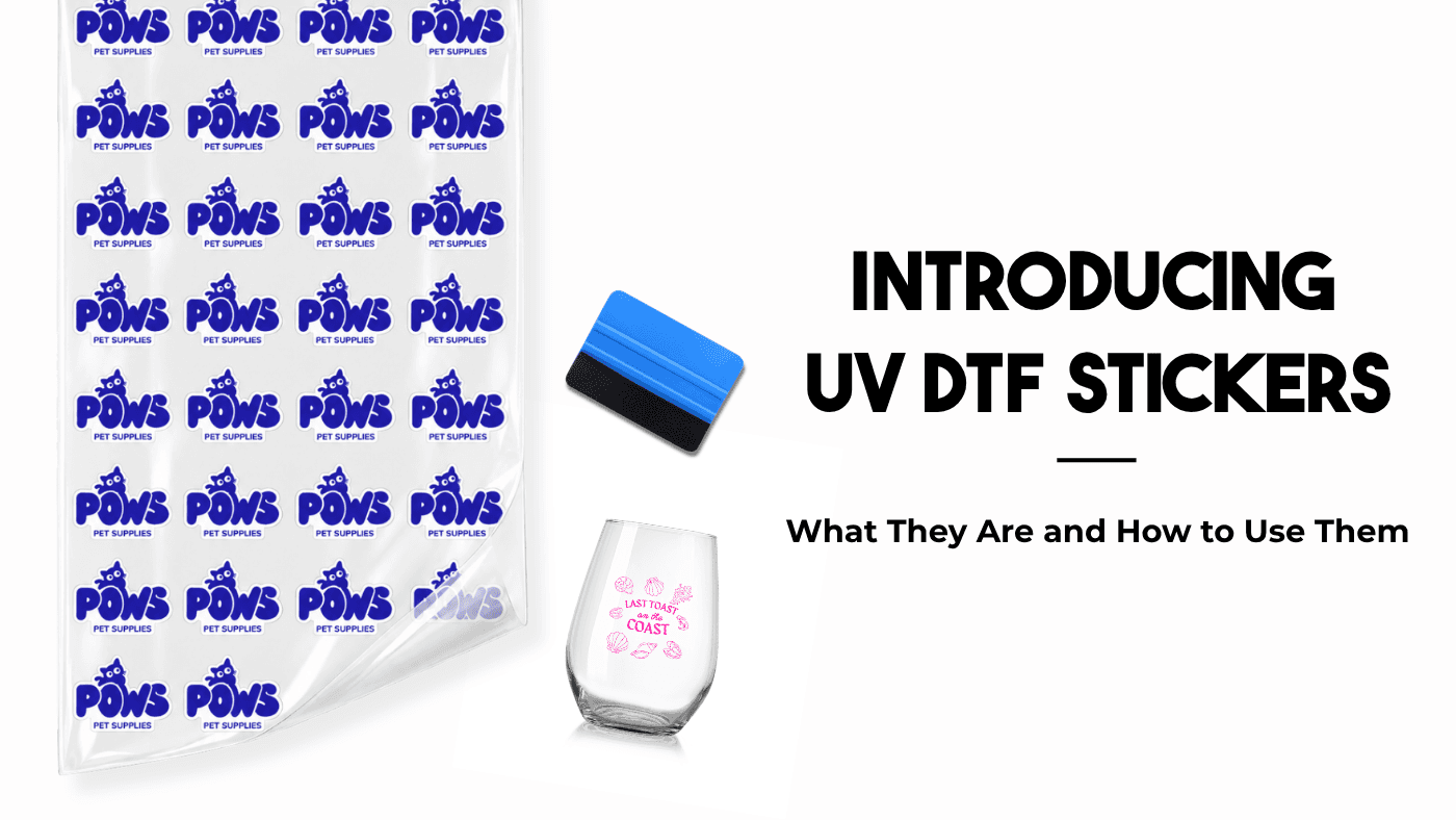 Introducing UV DTF Transfer Stickers: What They Are and How to Use Them