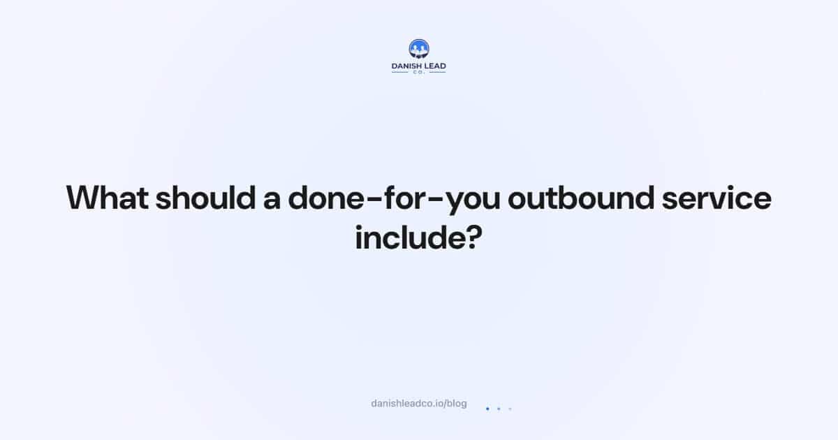 What should a done-for-you outbound service include?