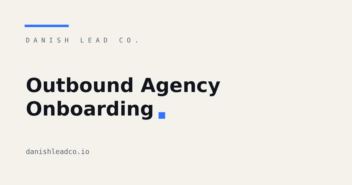 Outbound Agency Onboarding: The First 30 Days