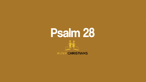 Psalm 28 KJV with Audio - Unto thee will I cry, O Lord my rock