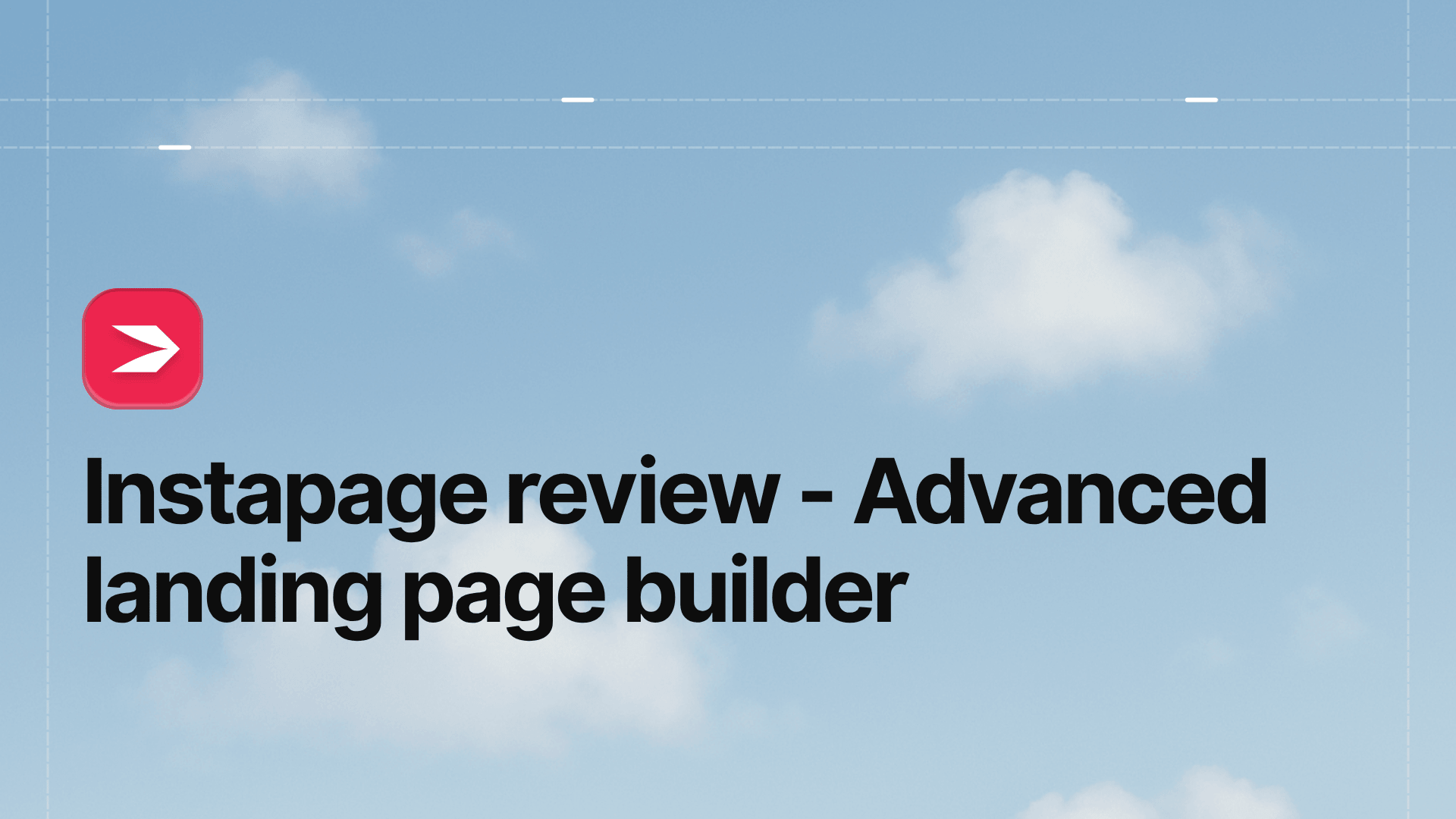 Instapage Review - Advanced Landing Page Builder