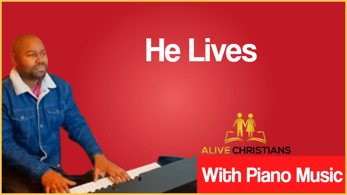 He Lives lyrics - Full Hymn