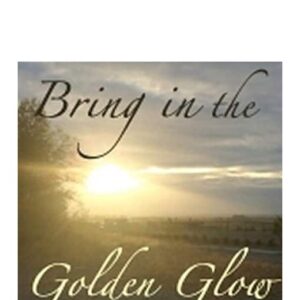 Bring in the Golden Glow Meditation