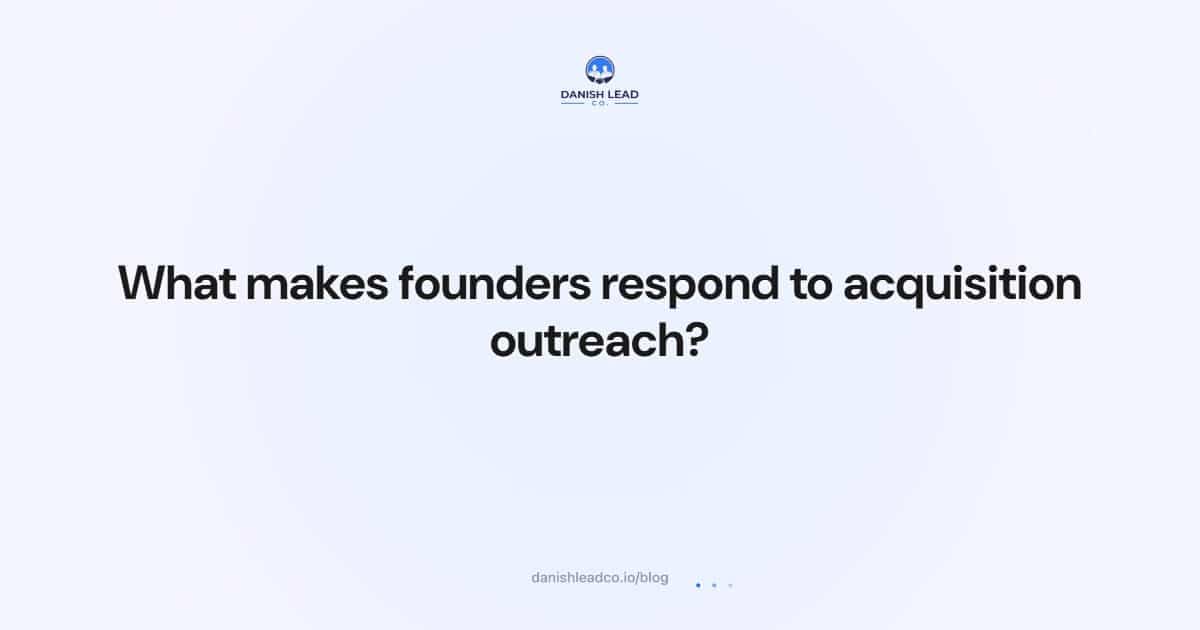 What makes founders respond to acquisition outreach?
