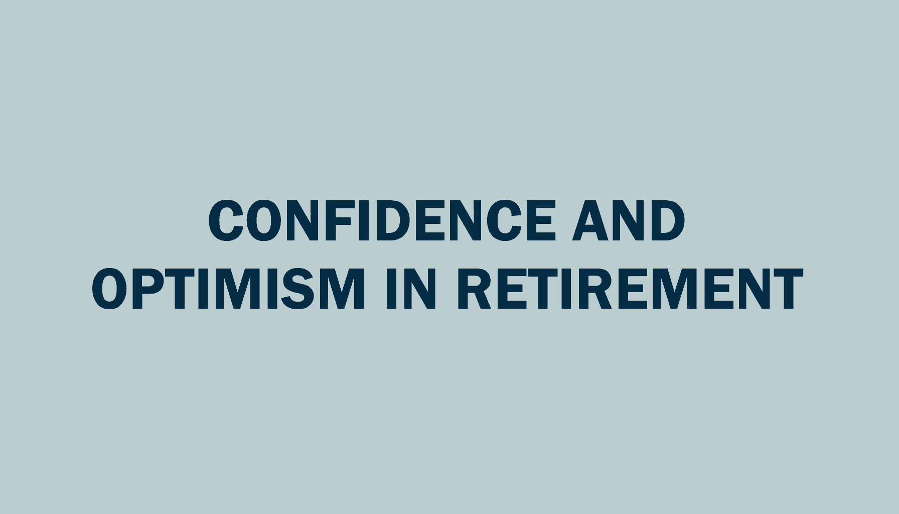 Optimism and Confidence In Retirement