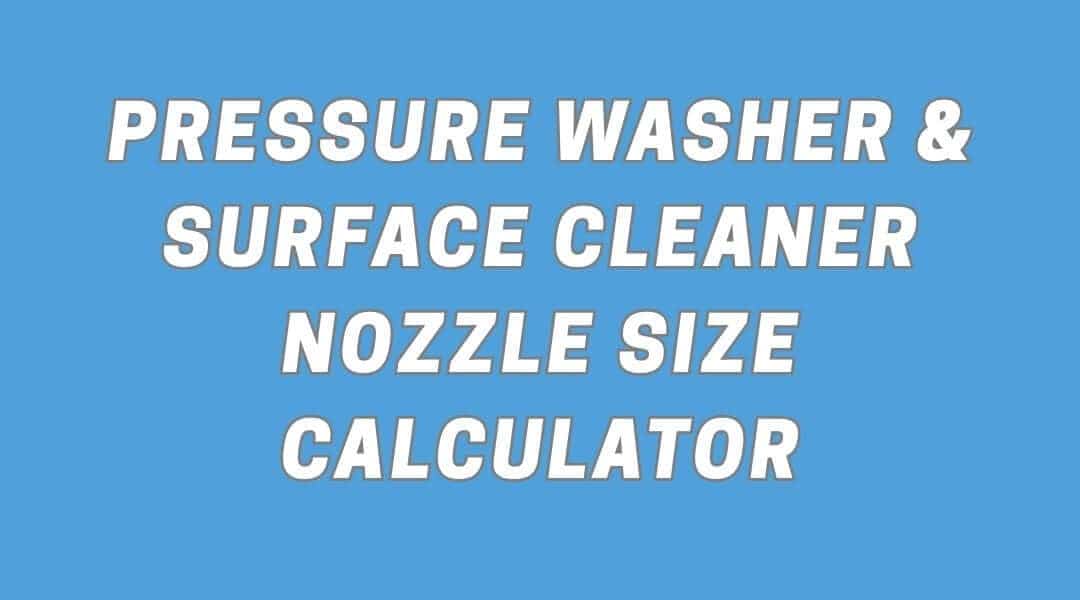 Pressure Washer Nozzle Calculator