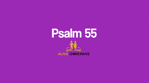Psalm 55 KJV with Audio - Give ear to my prayer, O God