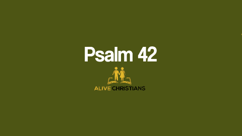 Psalm 42 KJV with Audio - As the hart panteth after the