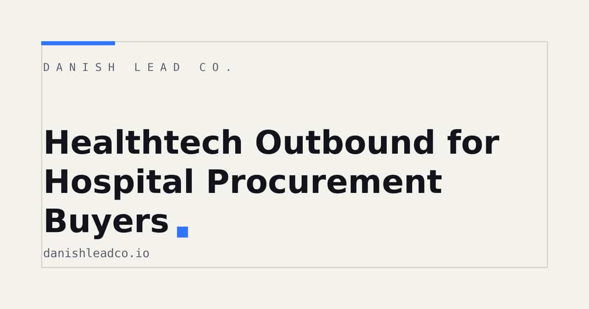Healthtech Outbound for Hospital Procurement Buyers