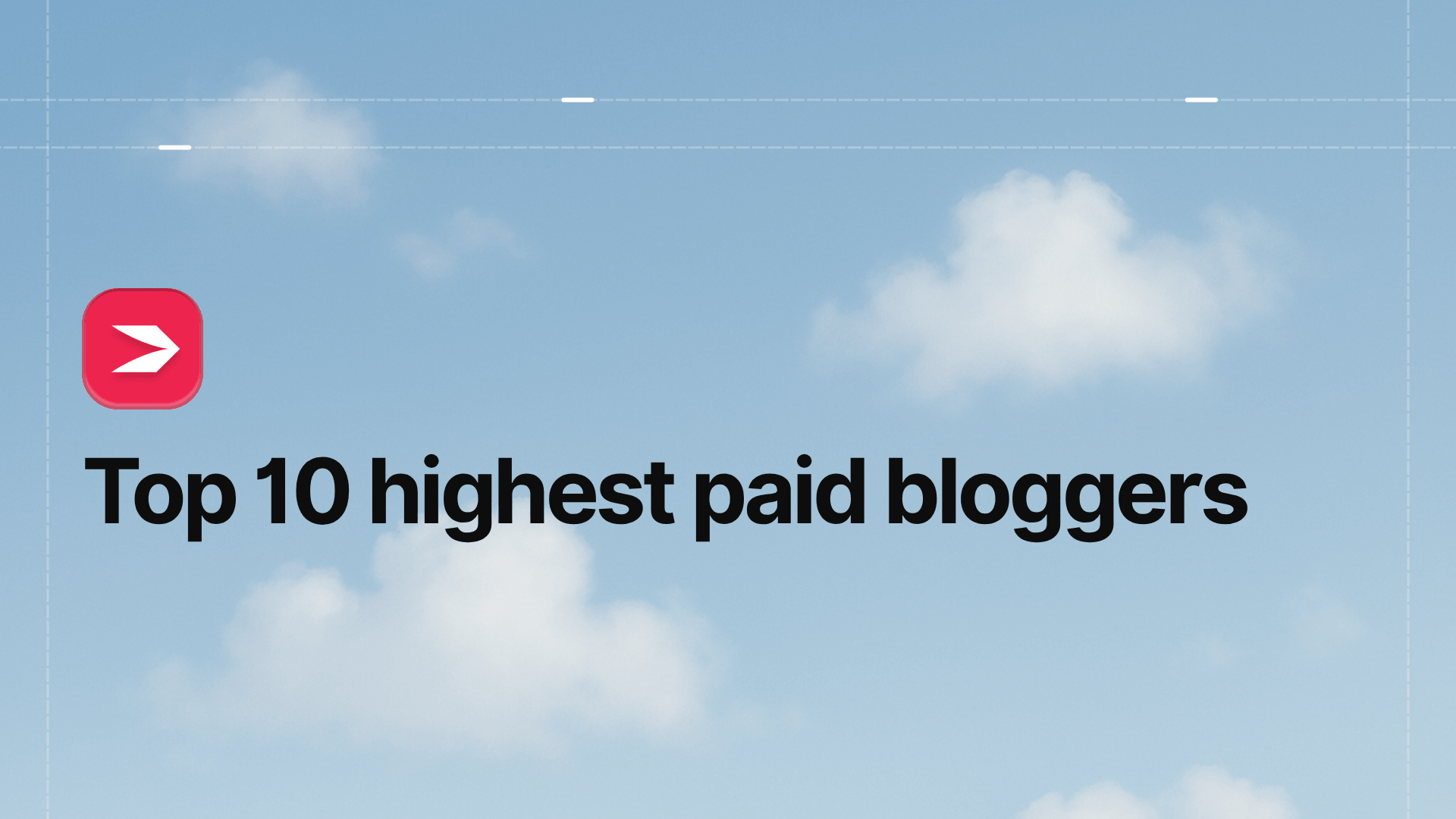 Top 10 Highest Paid Bloggers