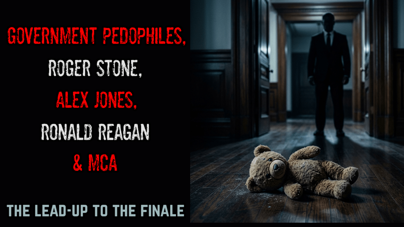 The Government Pedos, Ronald Reagan, Roger Stone & Alex Jones [Pizzagate Part 16 by Agent131711]