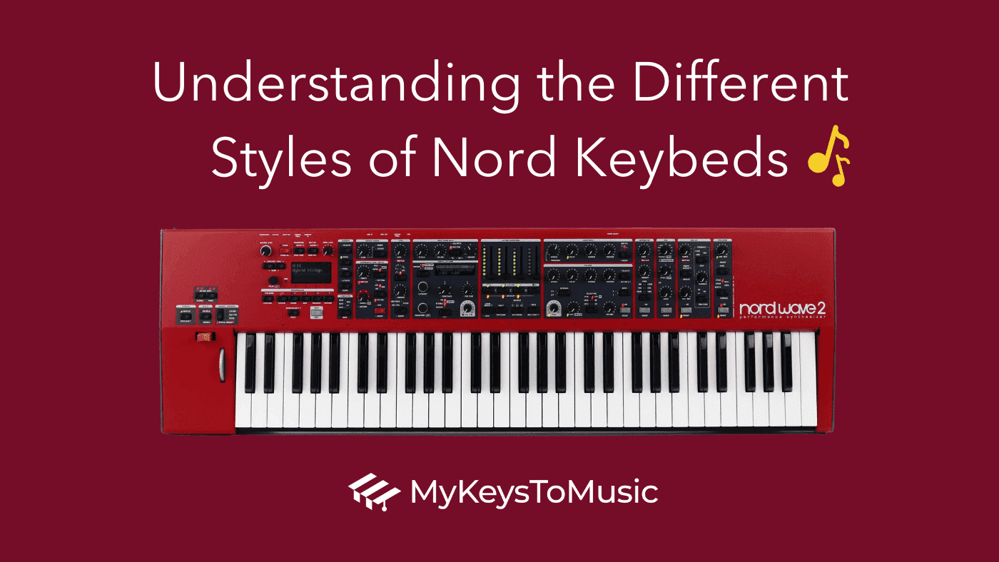 Understanding the Different Styles of Nord Keybeds
